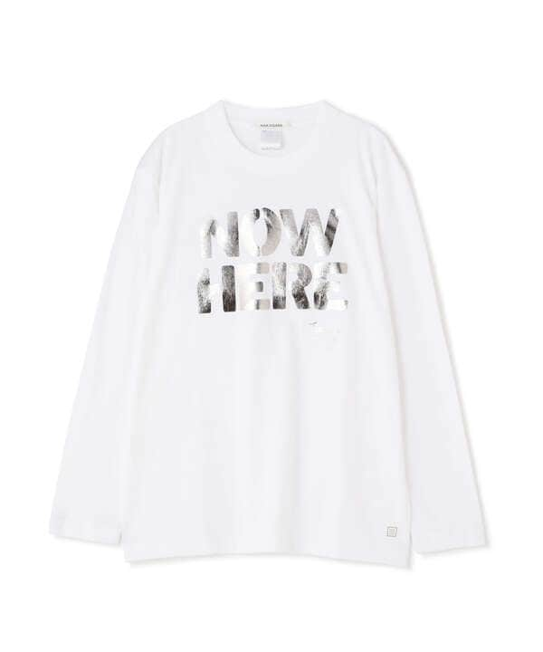 NAKAGAMI(ナカガミ) 別注NOW HERE LONG SLEEVE Tシャツ