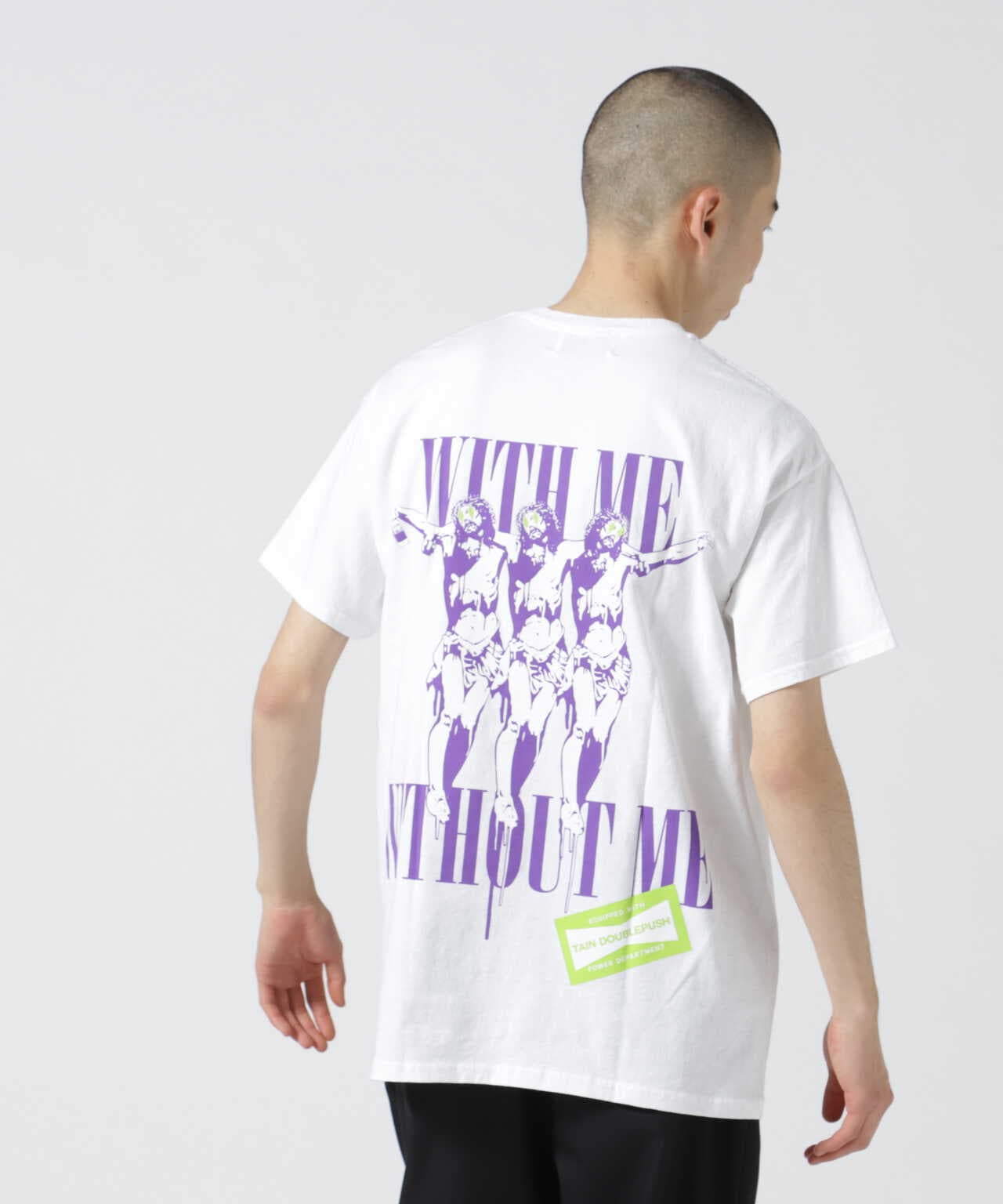 TAIN DOUBLE PUSH/タイン ダブルプッシュ/WITH ME SHORT SLEEVE T