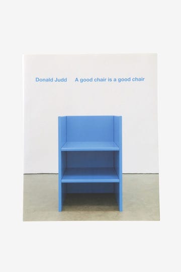 Donald Judd / A Good Chair Is a Good Chair | 書籍 | THE LIBRARY