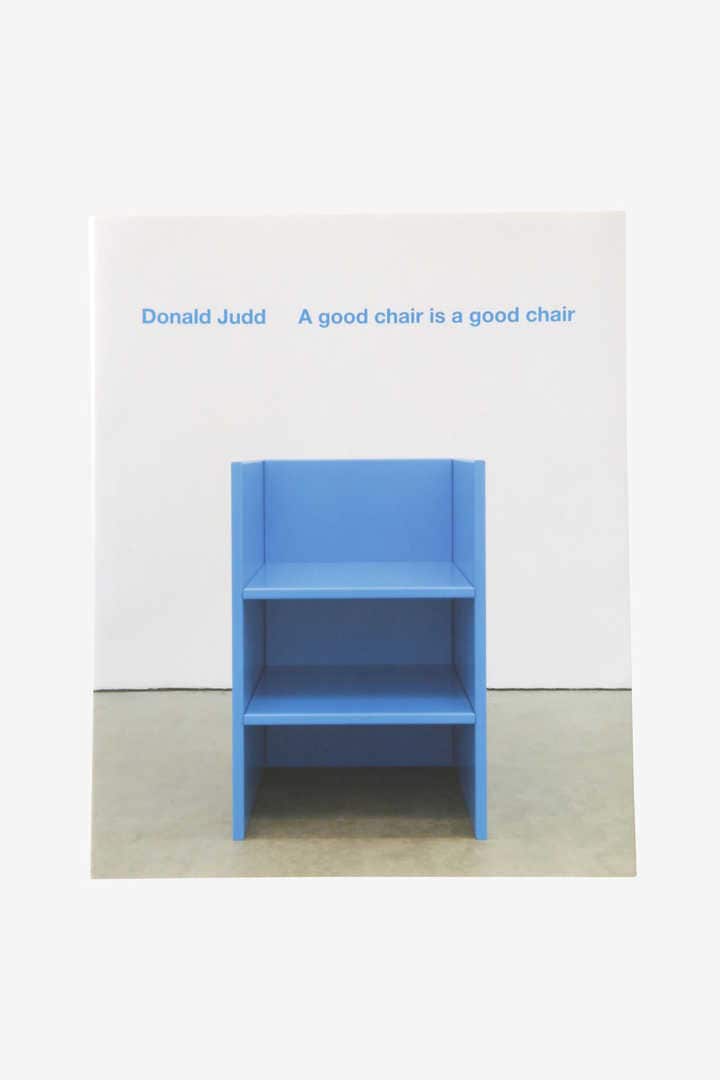 Donald Judd A Good Chair Is a Good Chairアート/エンタメ